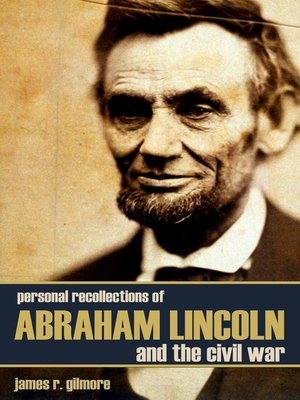 cover image of Personal Recollections of Abraham Lincoln and the Civil War